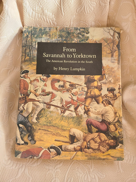 From Savannah to Yorktown - Signed 1st Edition